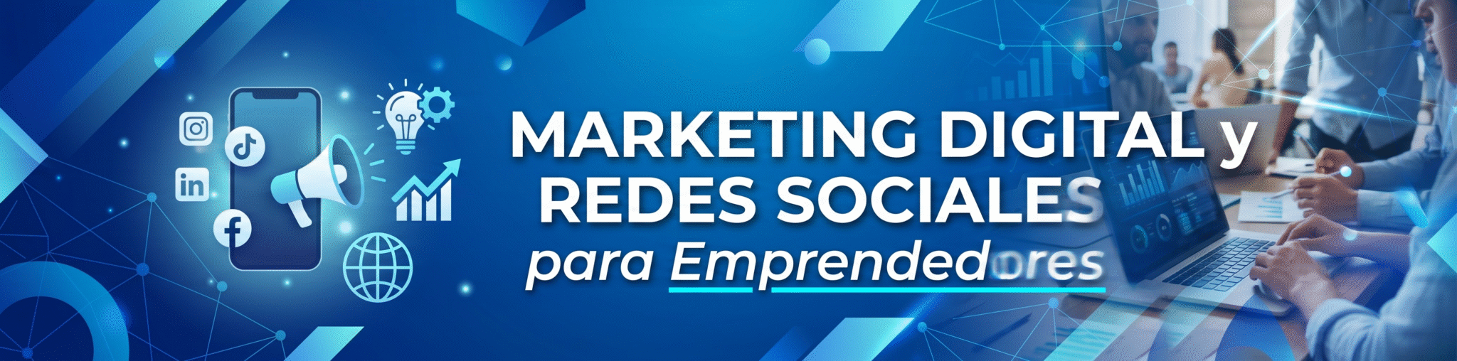 FORMACIÓN EN MARKETING DIGITAL Y REDES SOCIALES PARA EMPRENDEDORES